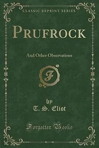 Prufrock: And Other Observations (Classic Reprint)