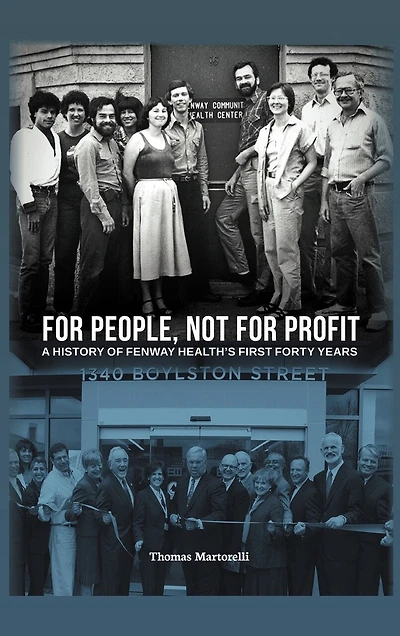 for People, Not Profit: A History of Fenway Health's First Forty Years