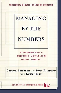 Managing By The Numbers: A Commonsense Guide To Understanding And Using Your Company's Financials