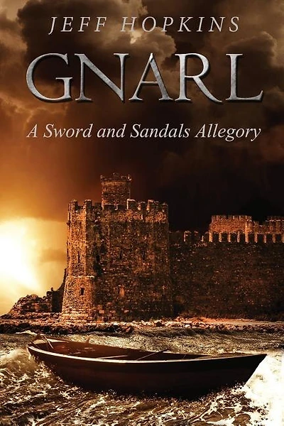 Gnarl: A Sword and Sandals Allegory