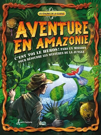 Aventure en Amazonie C'est toi le héros