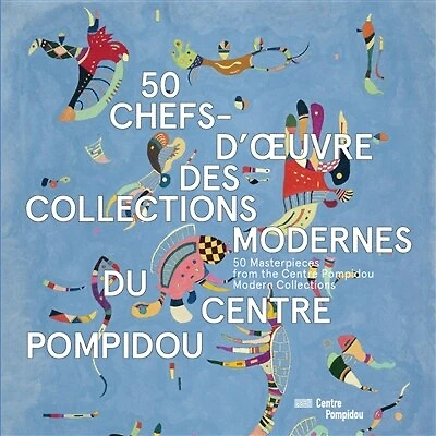50 chefs-d'oeuvre des collections modernes du Centre Pompidou
