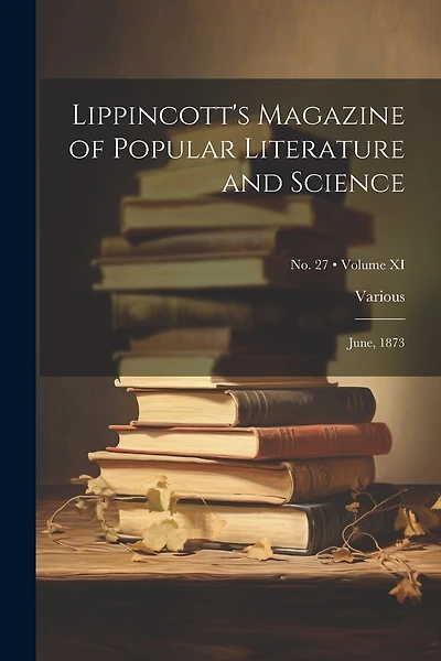 Lippincott's Magazine of Popular Literature and Science: June
