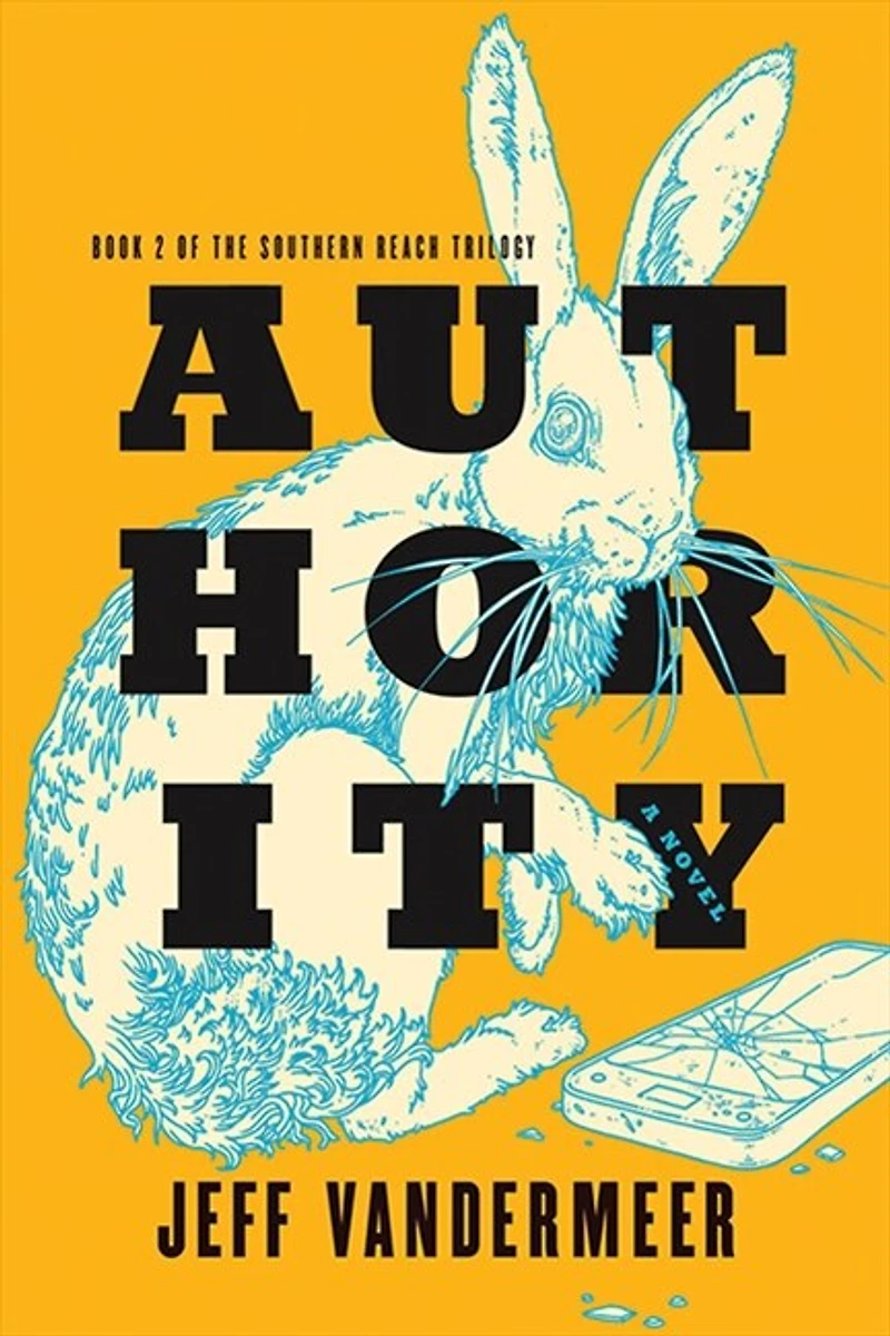 Authority: Book Two of the Southern Reach Trilogy