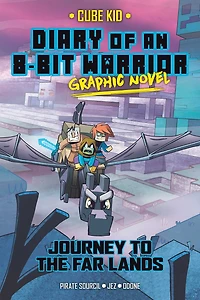 Diary of an 8-Bit Warrior Graphic Novel: Journey to the Far Lands