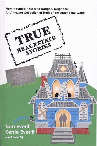 True Real Estate Stories: from Haunted Houses to Naughty Neighbours