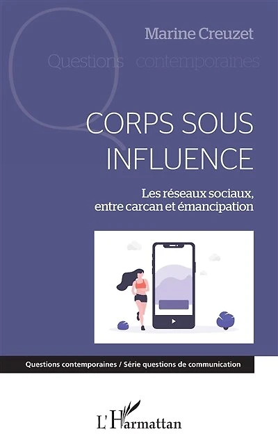 Corps sous influence: Les réseaux sociaux, entre carcan et émancipation