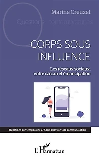 Corps sous influence: Les réseaux sociaux, entre carcan et émancipation