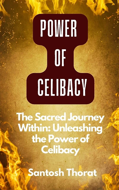 "The Sacred Journey Within: Unleashing the Power of Celibacy" "Pathways Explored: Embracing the Power of Celibacy in the Inner Journey"
