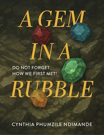 A GEM IN A RUBBLE: DO NOT FORGET HOW WE FIRST MET!