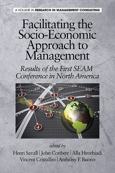 Facilitating the Socio-Economic Approach to Management: Results of First Seam Conference North America