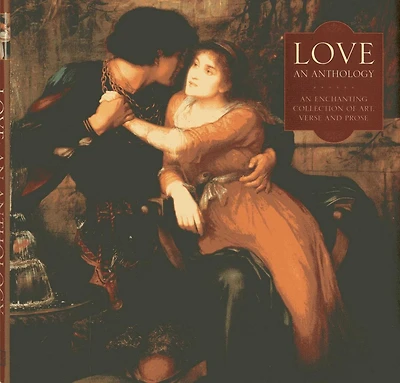 Love: An Enchanting Collection Of Art, Verse And Prose