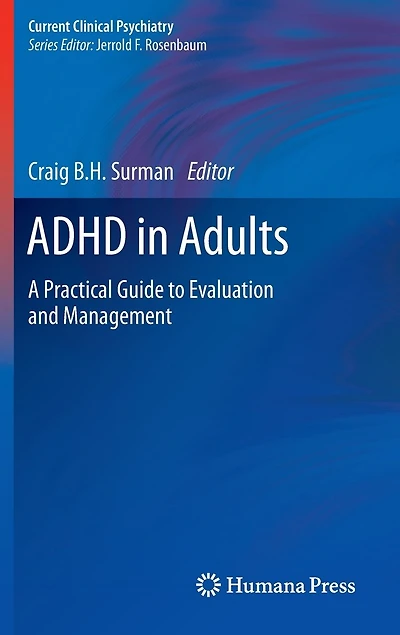 ADHD Adults: A Practical Guide to Evaluation and Management