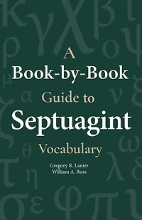 A Book-By-Book Guide to Septuagint Vocabulary