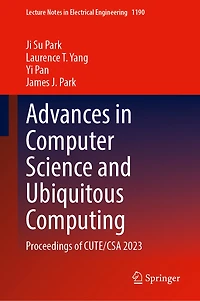 Advances Computer Science and Ubiquitous Computing: Proceedings of CUTE/CSA 2023
