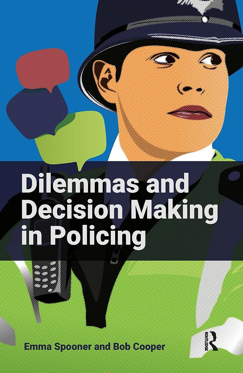 Dilemmas and Decision Making Policing