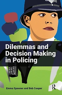 Dilemmas and Decision Making Policing