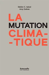 La mutation climatique: gouvernance, géopolitique, démocratie
