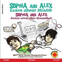 Sophia and Alex Learn about Health: Sophia und Alex lernen etwas über Gesundheit