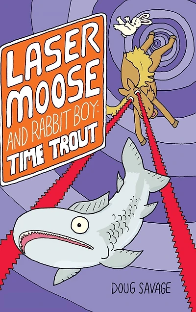 Laser Moose And Rabbit Boy: Time Trout (laser Moose And Rabbit Boy Series, Book 3)