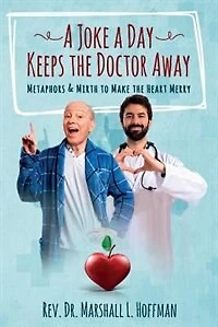 A Joke a Day Keeps the Doctor Away: Metaphors & Mirth to Make the Heart Merry