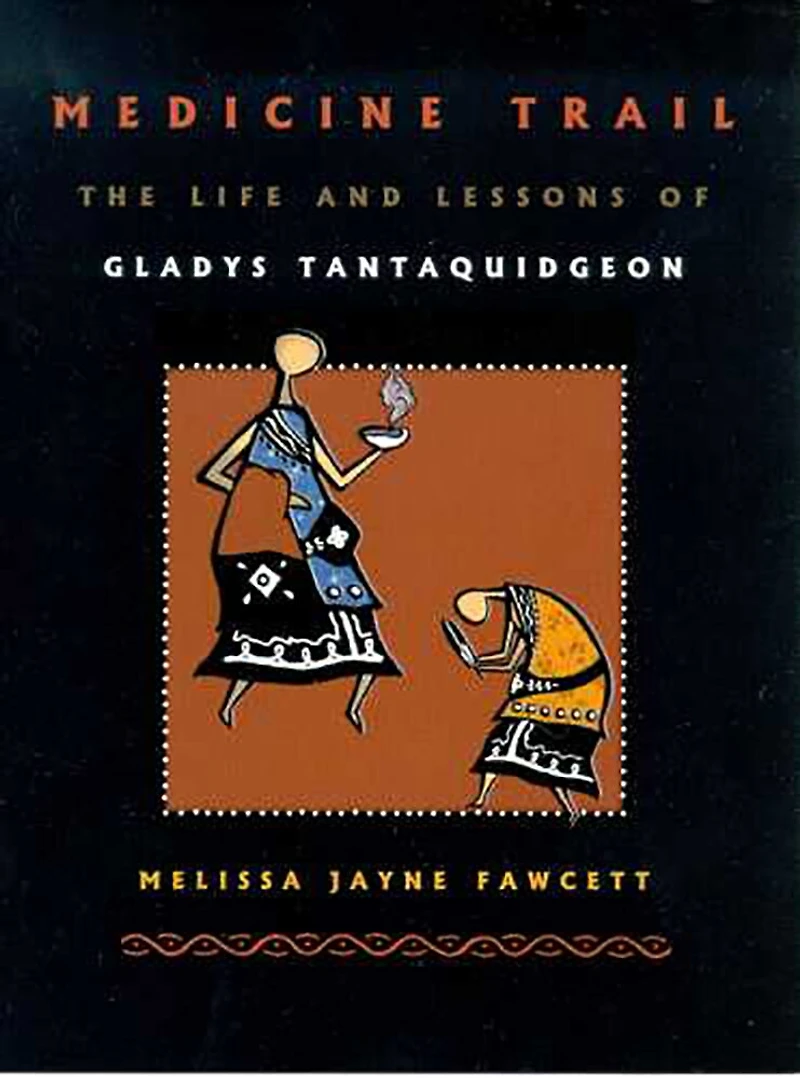 Medicine Trail: The Life and Lessons of Gladys Tantaquidgeon