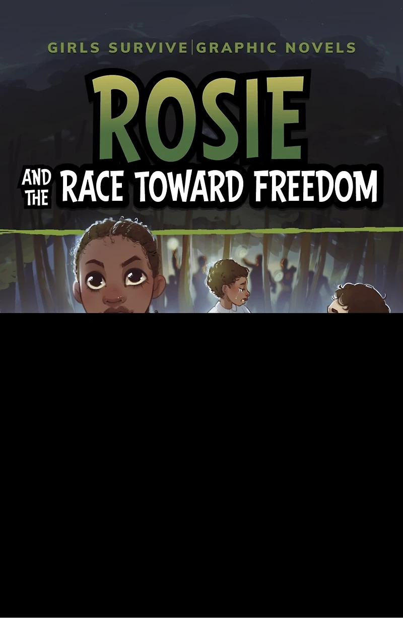 Rosie and the Race Toward Freedom: An Underground Railroad Graphic Novel