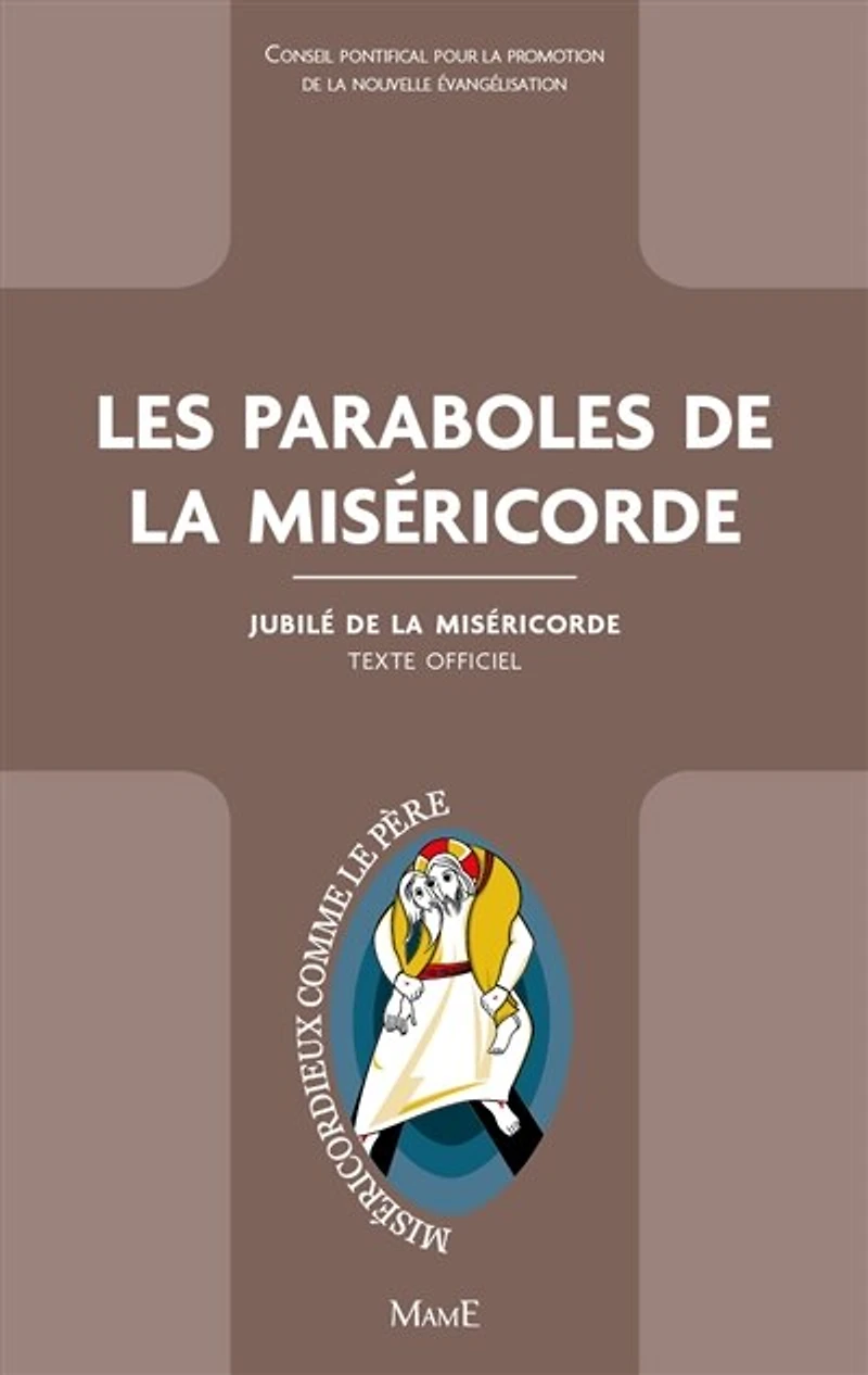 Les paraboles de la miséricorde: jubilé miséricorde