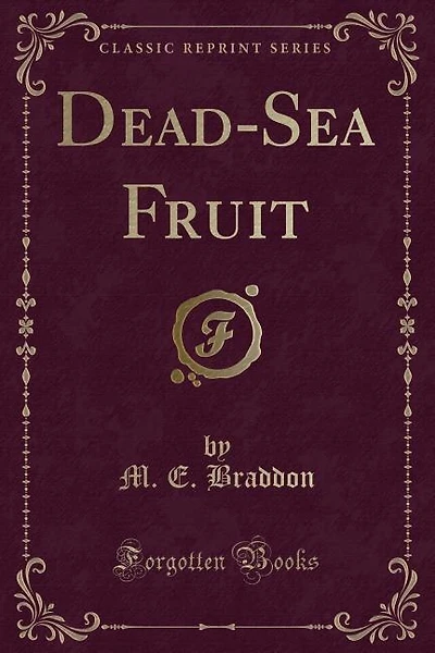 Dead-Sea Fruit (Classic Reprint)