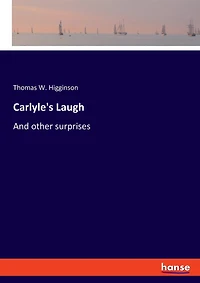 Carlyle's Laugh: And other surprises
