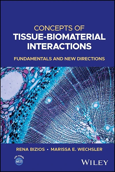 Concepts of Tissue-Biomaterial Interactions: Fundamentals and New Directions