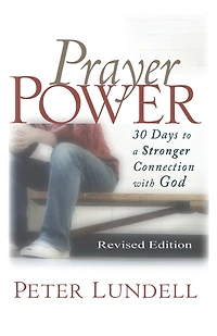 Prayer Power: 30 days to a Stronger Connection with God