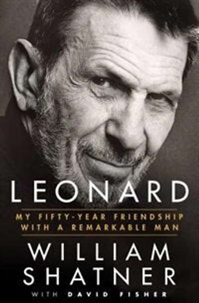 Leonard: My Fifty-year Friendship With A Remarkable Man