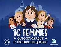 10 femmes qui ont marqué l'histoire du Québec