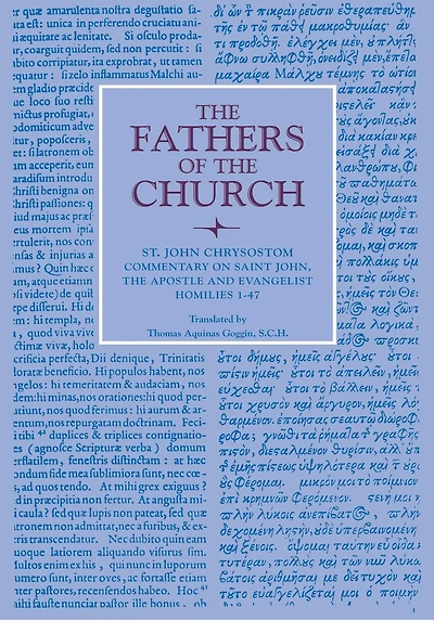 Commentary on Saint John the Apostle and Evangelist: Homilies 1-47