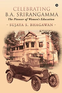 Celebrating B.A. Srirangamma: The Pioneer of Women's Education