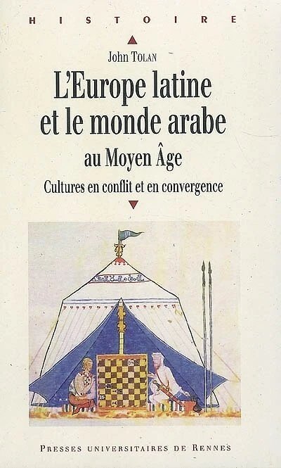 L' Europe latine et le monde arabe au Moyen Age: cultures en conflit convergence