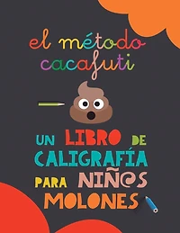 El método Cacafuti: Un libro de caligrafía para niños molones: Cuaderno de caligrafía con letra ligada escolar para mejorar la escritura y partirse de risa. Pauta Montessori