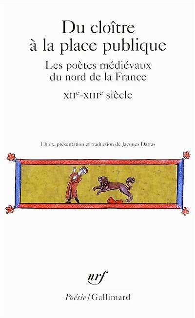 du cloître à la place publique: les poètes médiévaux nord de France, XIIe-XIIIe siècle