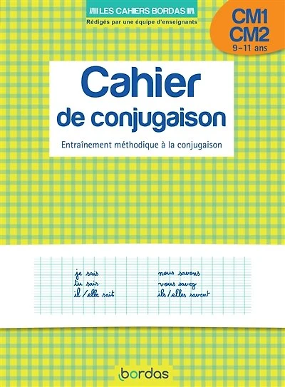 Cahier de conjugaison, CM1-CM2, 9-11 ans : entraînement méthodique à la conjugaison: entraînement méthodique à la conjugaison
