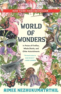 World of Wonders: Praise Fireflies, Whale Sharks, and Other Astonishments