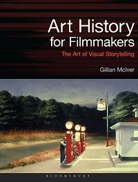 Art History for Filmmakers: The of Visual Storytelling