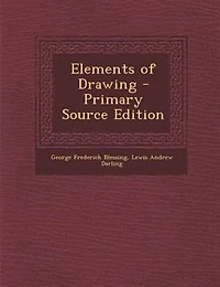 Elements of Drawing - Primary Source Edition