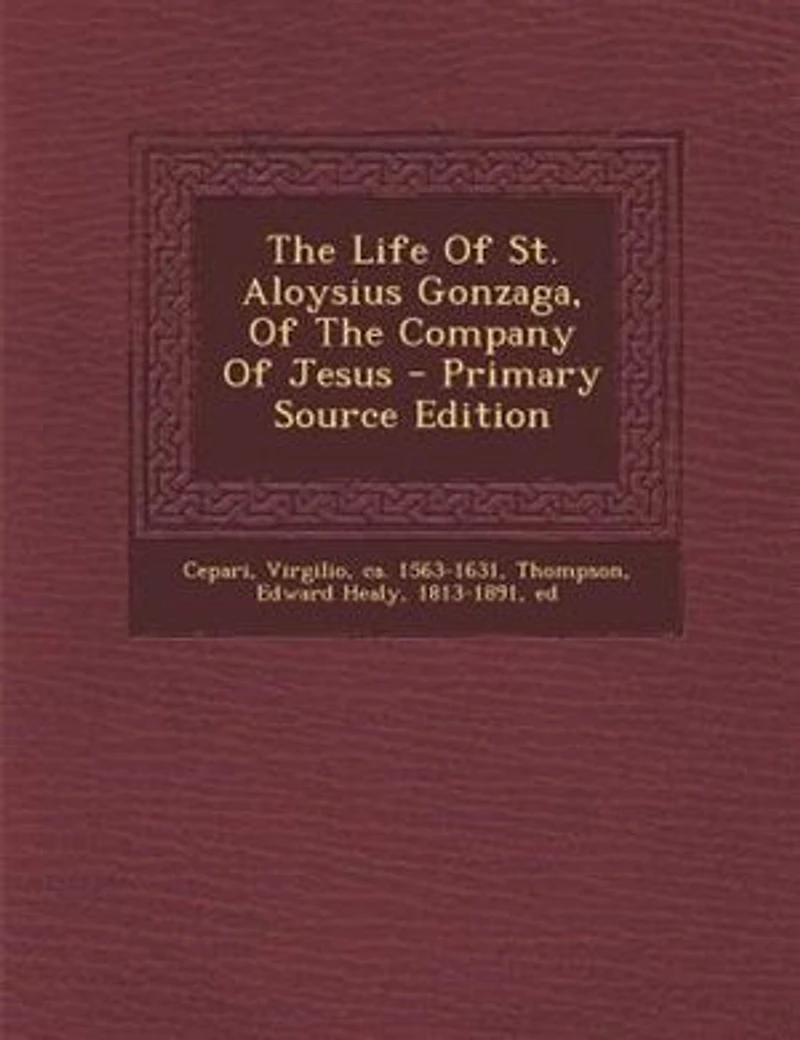 the Life of St. Aloysius Gonzaga, Company Jesus