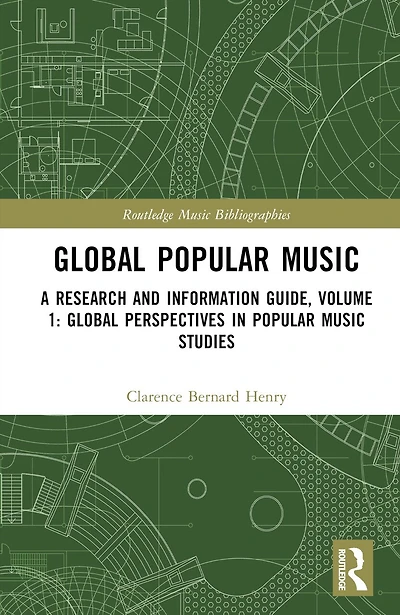 Global Popular Music: A Research and Information Guide, Volume 1: Perspectives Music Studies
