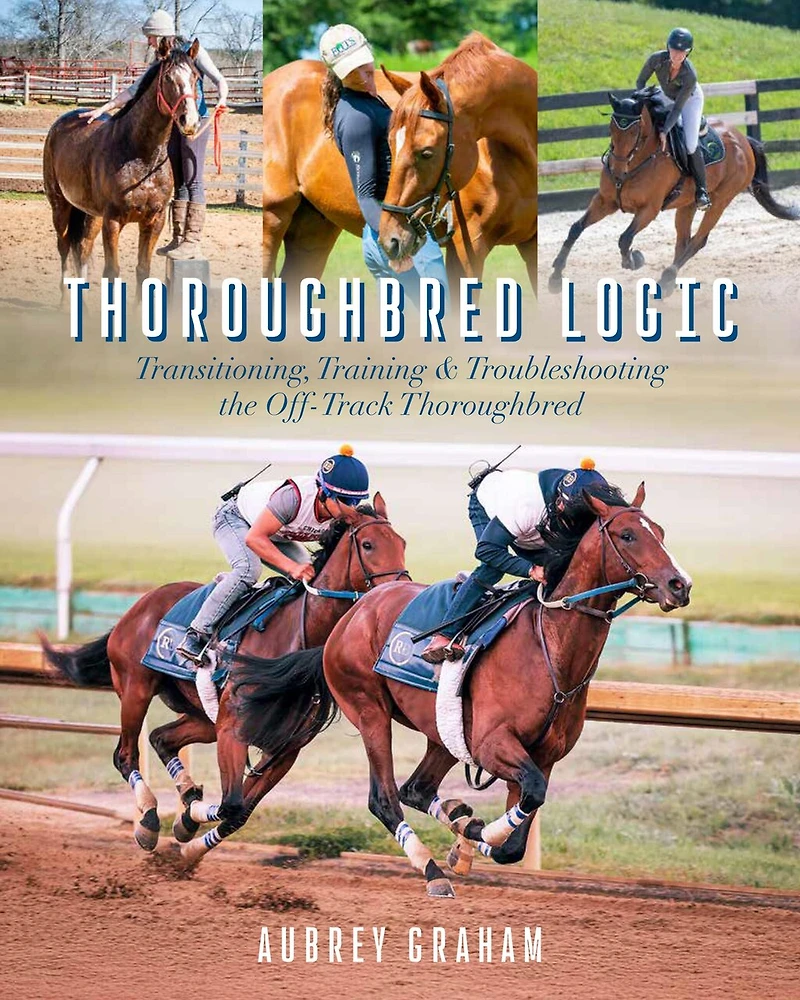 Thoroughbred Logic: Transitioning, Training, and Troubleshooting the Off-Track