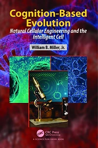 Cognition-Based Evolution: Natural Cellular Engineering and the Intelligent Cell