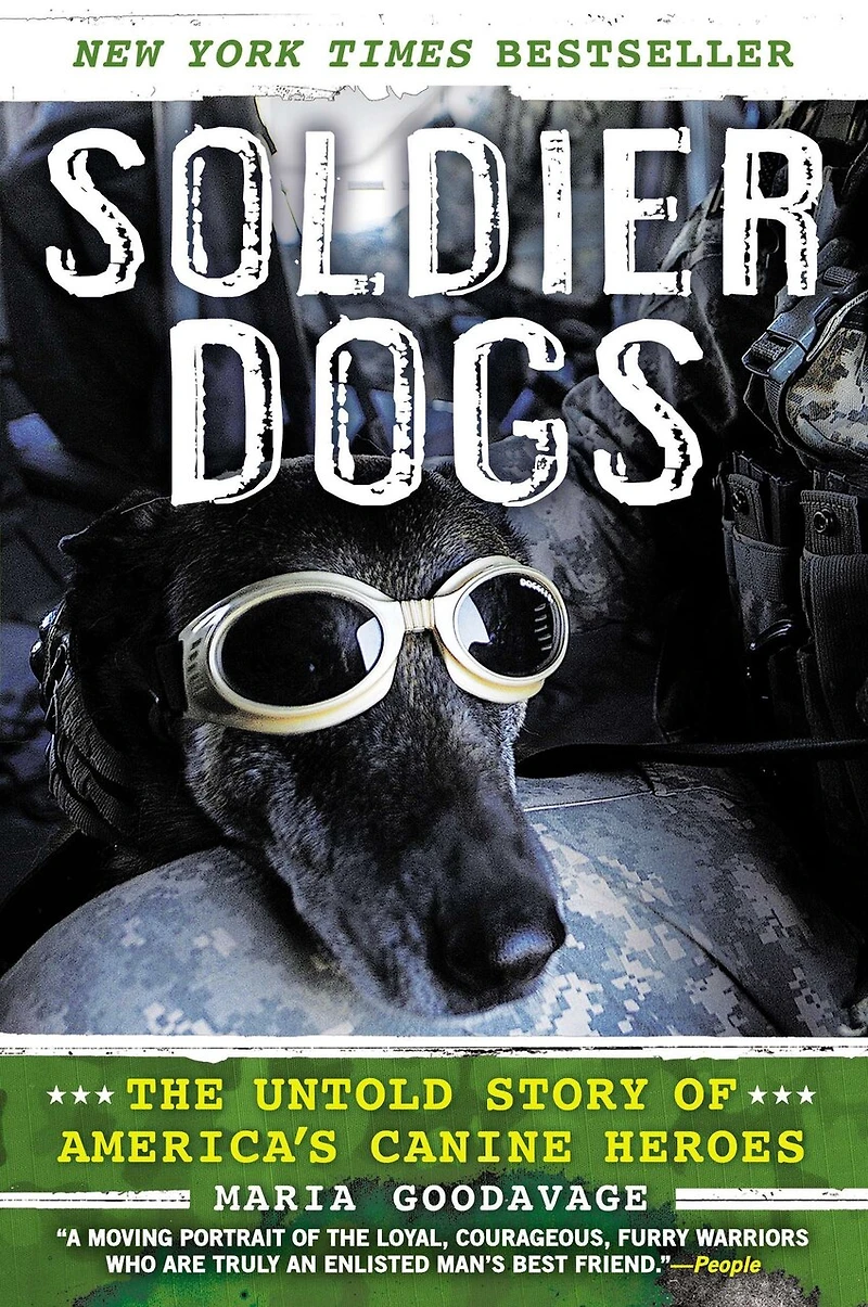 Soldier Dogs: The Untold Story Of America's Canine Heroes