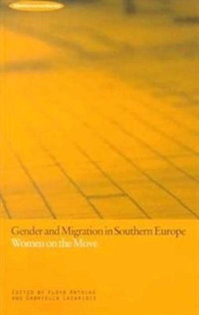 Gender and Migration Southern Europe: Women on the Move