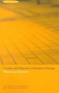 Gender and Migration Southern Europe: Women on the Move